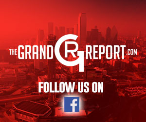 Follow THE GRAND REPORT on Facebook