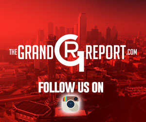 Follow THE GRAND REPORT on Instagram